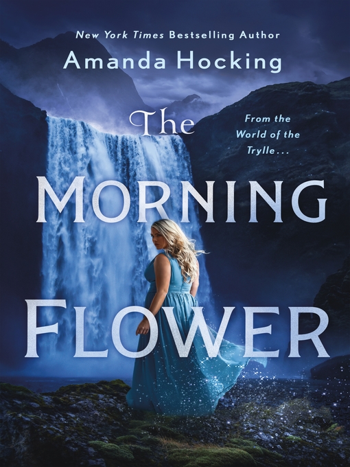 Title details for The Morning Flower by Amanda Hocking - Wait list